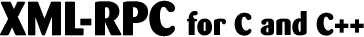 XML-RPC for C and C++
